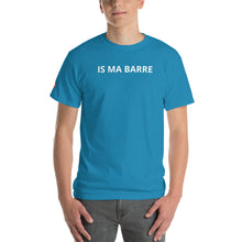 Lade das Bild in den Galerie-Viewer, IS MA BARRE - Kurzärmeliges T-Shirt
